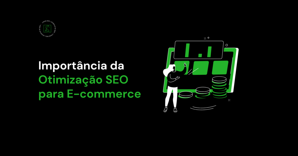 Importância da Otimização SEO para E-commerce