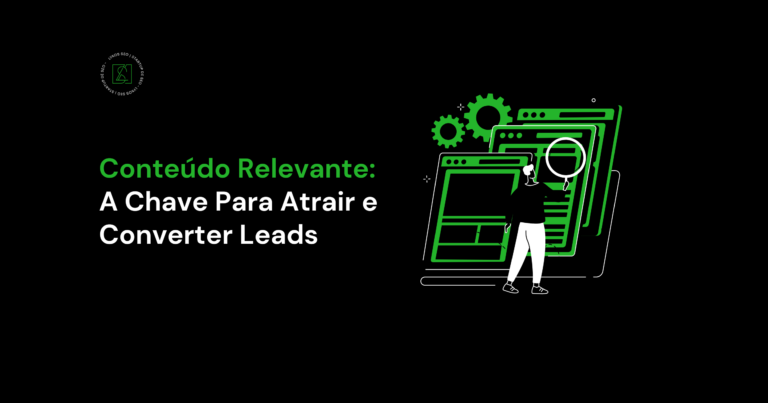 Conteúdo Relevante: A Chave Para Atrair e Converter Leads