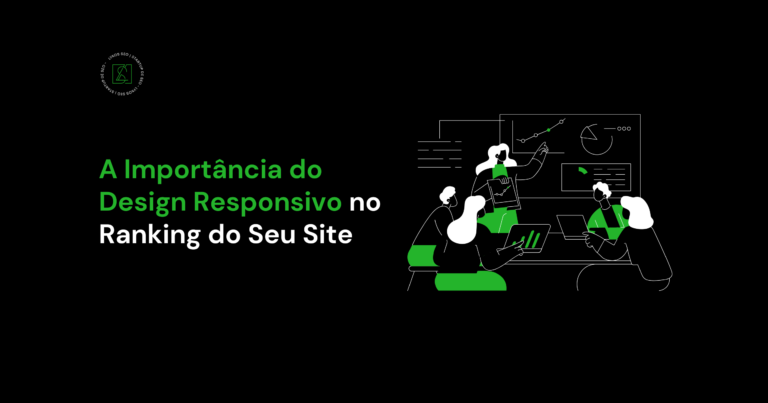 A Importância do Design Responsivo no Ranking do Seu Site